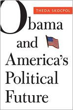 Title: Obama and America's Political Future, Author: Theda Skocpol