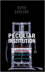 Peculiar Institution: America's Death Penalty in an Age of Abolition