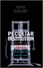 Peculiar Institution: America's Death Penalty in an Age of Abolition