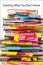 Title: Teaching What You Don't Know, Author: Therese Huston