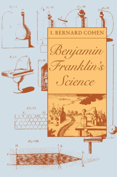 Benjamin Franklin's Science / Edition 1