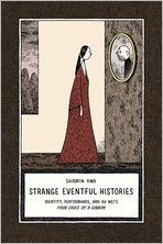 Strange Eventful Histories: Identity, Performance, and Xu Wei's