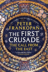 Title: The First Crusade, Author: Peter Frankopan