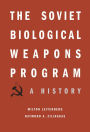 The Soviet Biological Weapons Program: A History