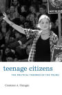 Teenage Citizens: The Political Theories of the Young