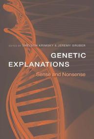 Title: Genetic Explanations: Sense and Nonsense, Author: Sheldon Krimsky