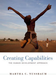 Title: Creating Capabilities: The Human Development Approach, Author: Martha C. Nussbaum