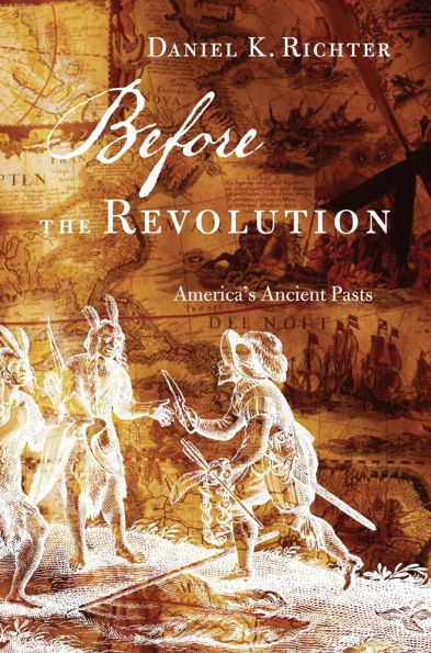 Before the Revolution: America's Ancient Pasts