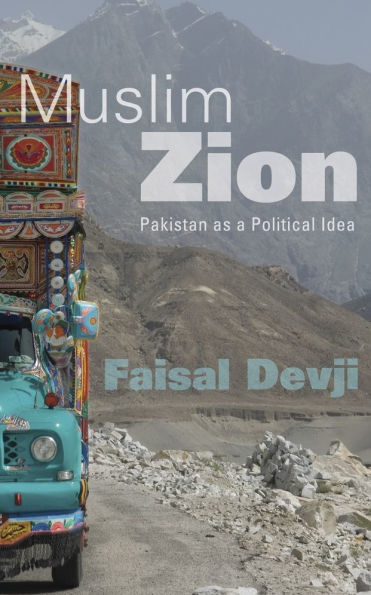 Muslim Zion: Pakistan as a Political Idea