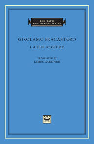 Title: Latin Poetry, Author: Girolamo Fracastoro