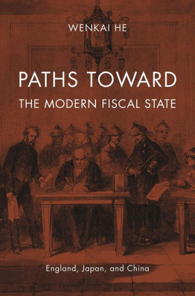 Paths toward the Modern Fiscal State: England, Japan, and China