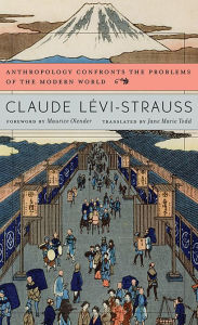 Title: Anthropology Confronts the Problems of the Modern World, Author: Claude Lévi-Strauss