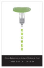 Kosher: Private Regulation in the Age of Industrial Food