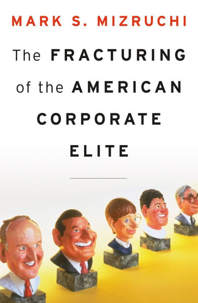 The Fracturing of the American Corporate Elite