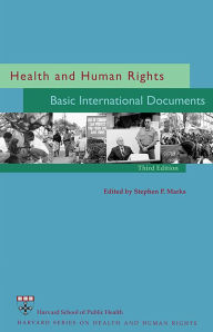 Title: Health and Human Rights: Basic International Documents, Third Edition / Edition 3, Author: Stephen P. Marks