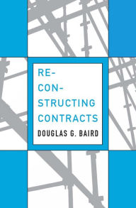 Title: Reconstructing Contracts, Author: Douglas G. Baird