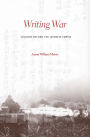 Writing War: Soldiers Record the Japanese Empire