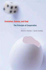 Title: Evolution, Games, and God: The Principle of Cooperation, Author: Martin A. Nowak