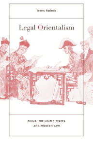 Title: Legal Orientalism, Author: Teemu Ruskola