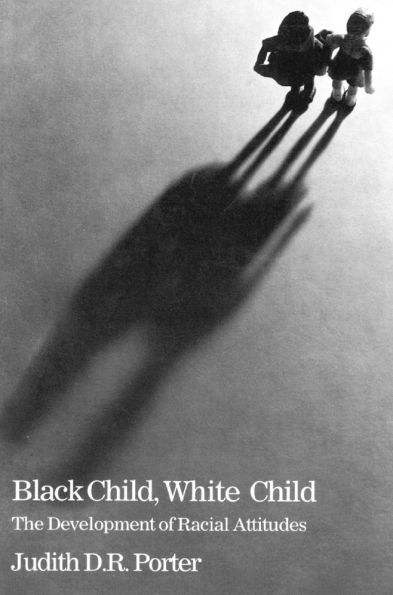 Black Child, White Child: The Developement of Racial Attitudes