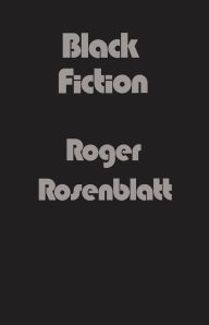 Title: Black Fiction, Author: Roger Rosenblatt