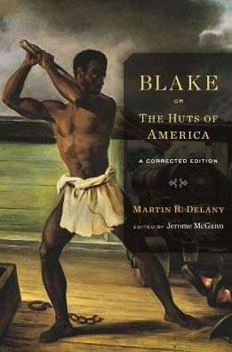 Blake; or, The Huts of America: A Corrected Edition