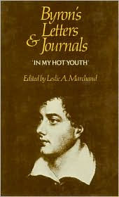 Title: Byron's Letters and Journals, Volume I: 'In my hot youth,' 1798-1810, Author: Lord Byron