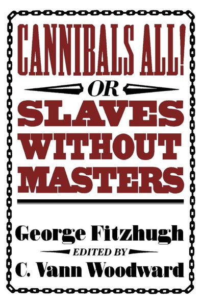Cannibals All! Or, Slaves without Masters / Edition 1