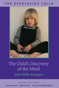 Title: The Child's Discovery of the Mind, Author: Janet Wilde Astington