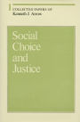 Collected Papers of Kenneth J. Arrow, Volume 1: Social Choice and Justice