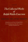 Collected Works of Ralph Waldo Emerson, Volume III: Essays: Second Series