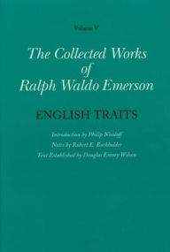 Title: Collected Works of Ralph Waldo Emerson, Volume V: English Traits, Author: Ralph Waldo Emerson