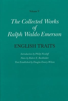Collected Works of Ralph Waldo Emerson, Volume V: English Traits