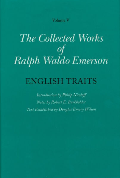 Collected Works of Ralph Waldo Emerson, Volume V: English Traits