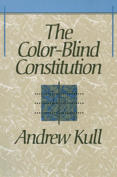The Color-Blind Constitution / Edition 1