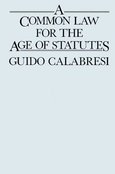 A Common Law for the Age of Statutes