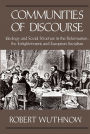 Communities of Discourse: Ideology and Social Structure in the Reformation, the Enlightenment, and European Socialism