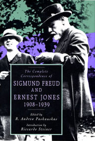 Title: The Complete Correspondence of Sigmund Freud and Ernest Jones, 1908-1939, Author: Sigmund Freud