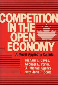 Title: Competition in an Open Economy: A Model Applied to Canada, Author: Richard E. Caves