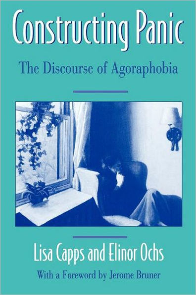 Constructing Panic: The Discourse of Agoraphobia / Edition 1