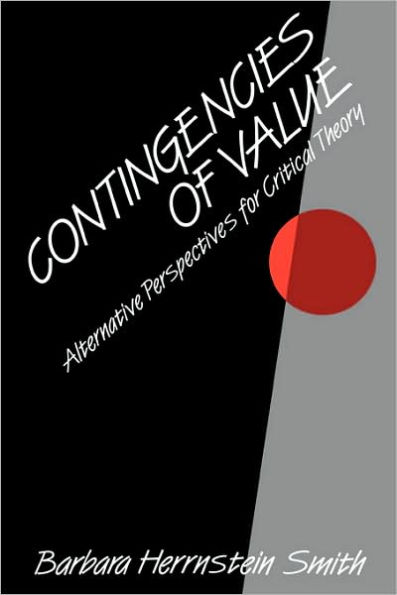 Contingencies of Value: Alternative Perspectives for Critical Theory / Edition 1