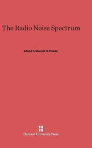 Title: The Radio Noise Spectrum, Author: Donald H. Menzel