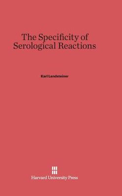 The Specificity of Serological Reactions, Revised Edition