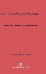 Title: Chinese Ways in Warfare, Author: Frank A Kierman Jr