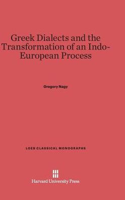 Greek Dialects and the Transformation of an Indo-European Process