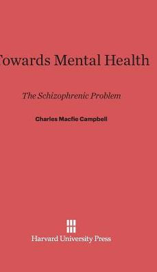 Towards Mental Health: The Schizophrenic Problem