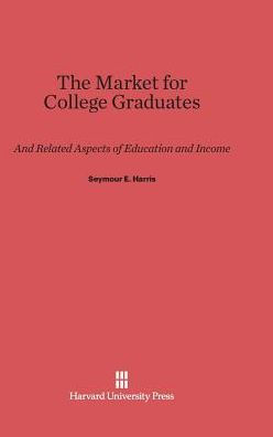 The Market for College Graduates: And Related Aspects of Education and Income