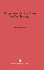 Title: Purposive Explanation in Psychology, Author: Margaret A Boden