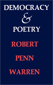 Title: Democracy and Poetry, Author: Robert Penn Warren