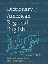 Title: Dictionary of American Regional English, Volume II: D-H, Author: Frederic G. Cassidy